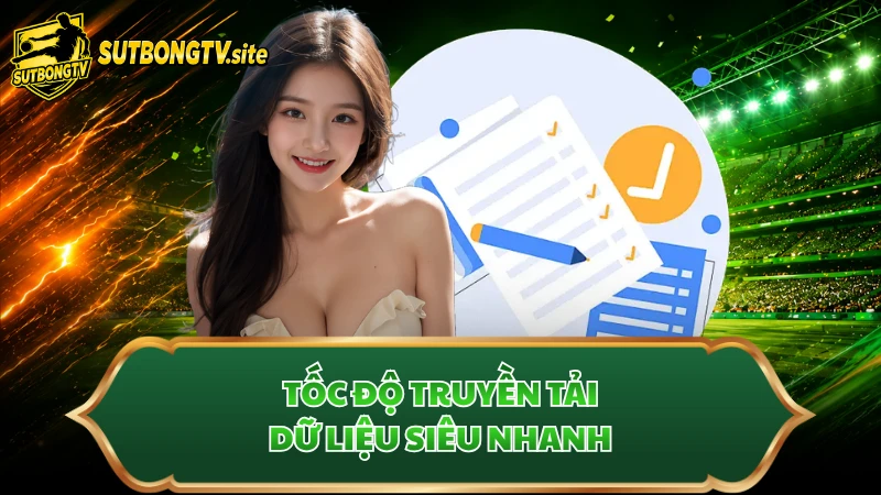 Tốc độ truyền tải dữ liệu siêu nhanh